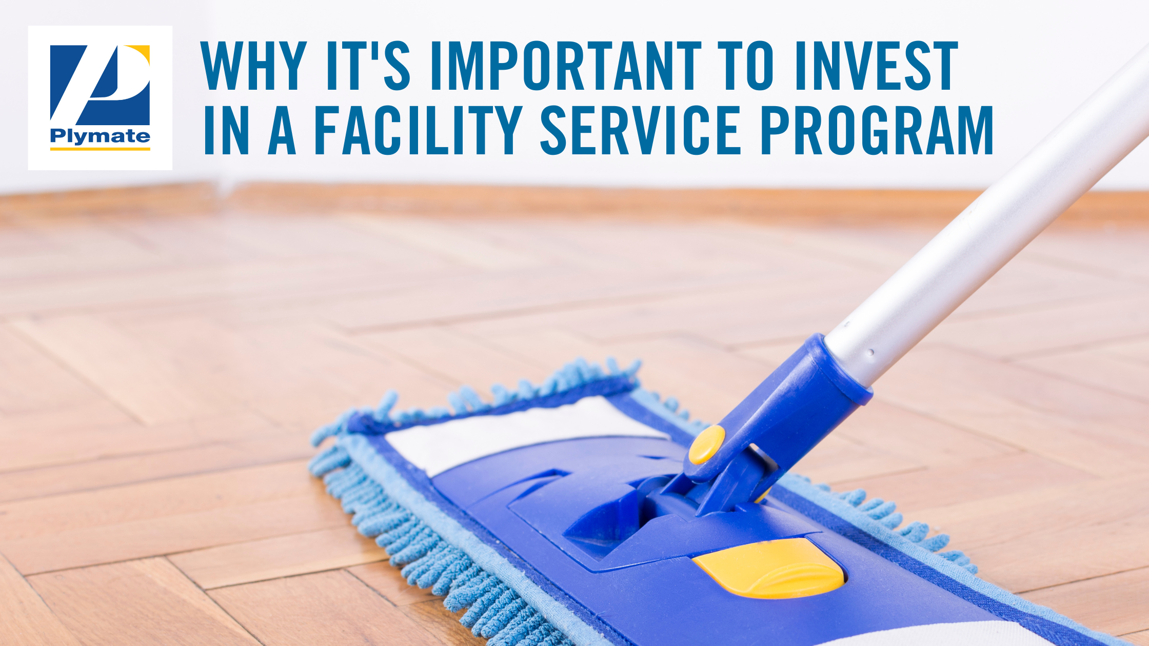 Why Investing in Facility Service Programs is Important