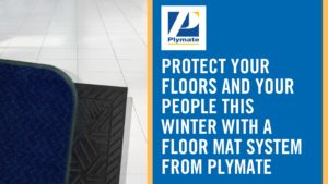 Protect your floors and your people this winter with a floor mat system from Plymate