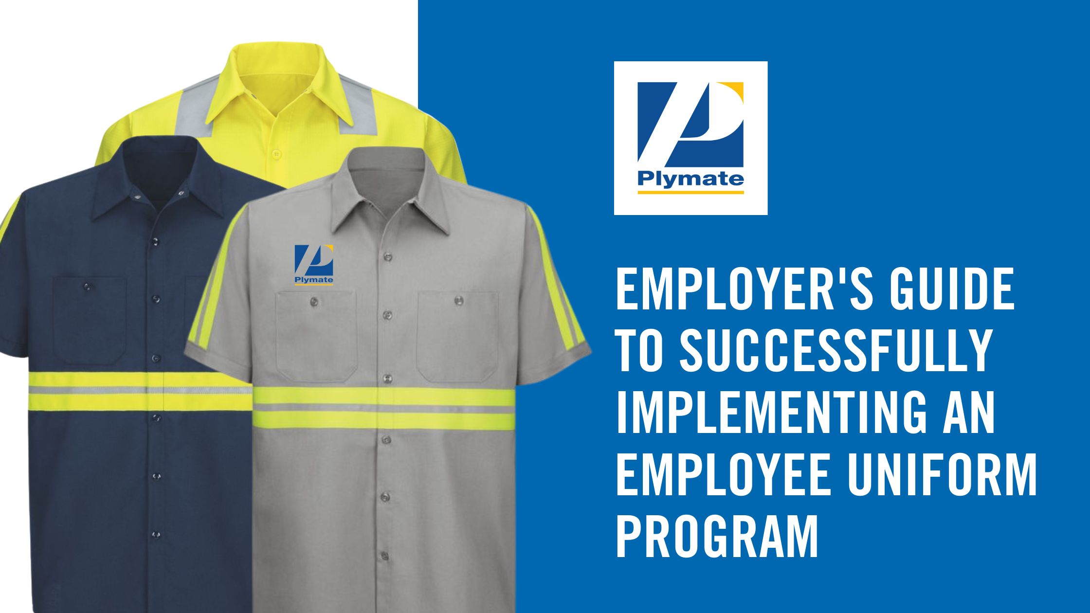 Employer's guide to successfully implementing an employee uniform program